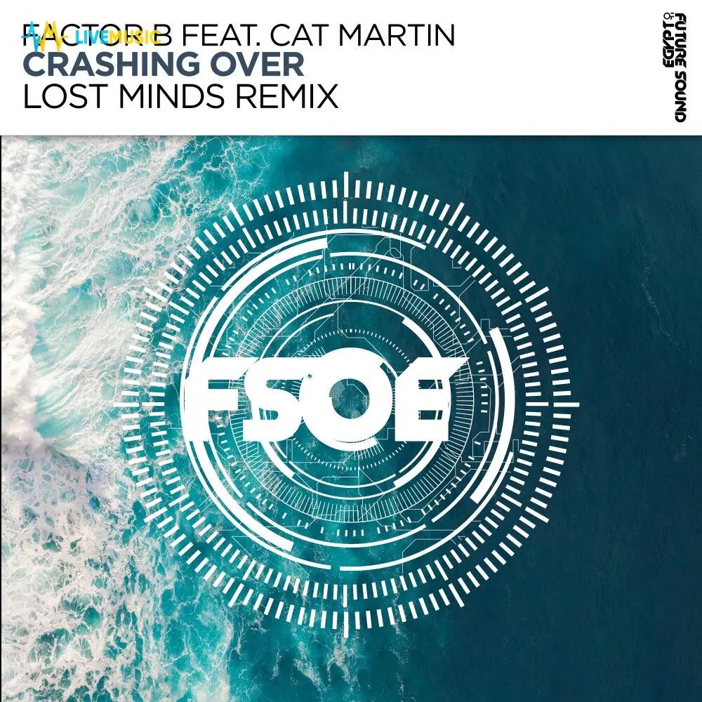 Crashing Over (Lost Minds Remix) - Factor B, Cat Martin, Lost Minds