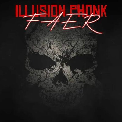 Illusion Phonk - FAER
