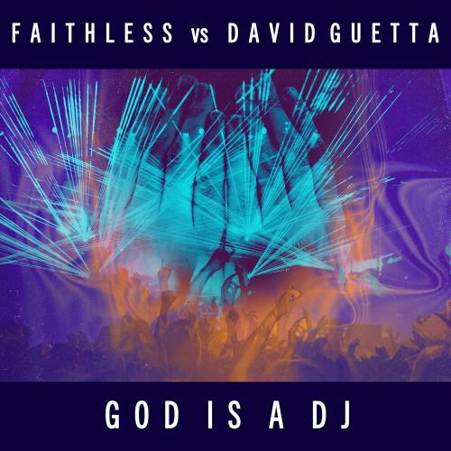 God is A DJ - Faithless & David Guetta