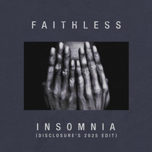 Faithless & Disclosure feat. Howard Lawrence & Guy Lawrence - Insomnia (Disclosure's 2025 Edit)