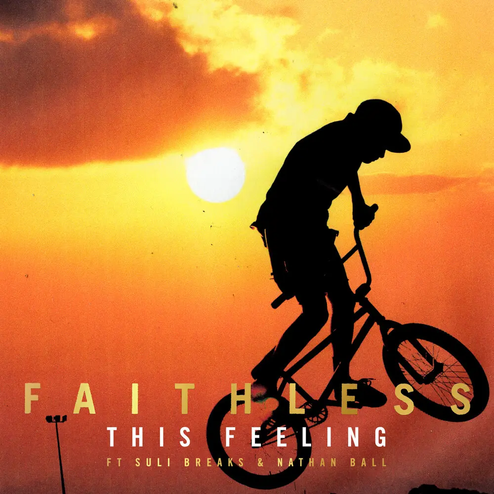 This Feeling (Extended Mix) - Faithless, Suli Breaks, Nathan Ball