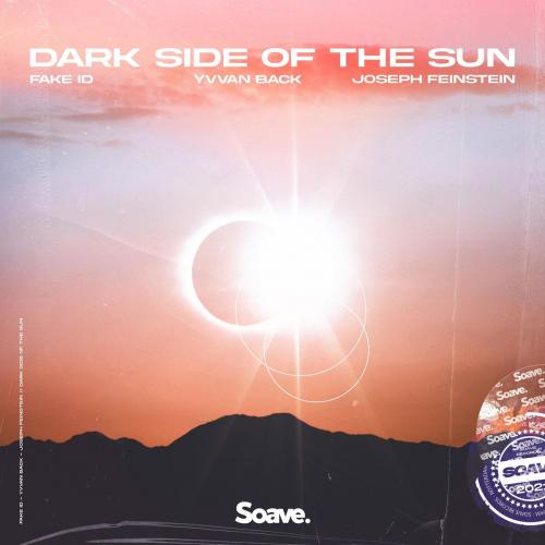 Fake ID & Yvvan Back feat. Joseph Feinstein - Dark Side Of The Sun
