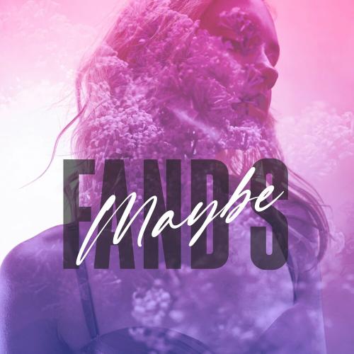 Fand S - Maybe
