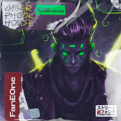 FanEOne - CYBER PHONK HOUSE