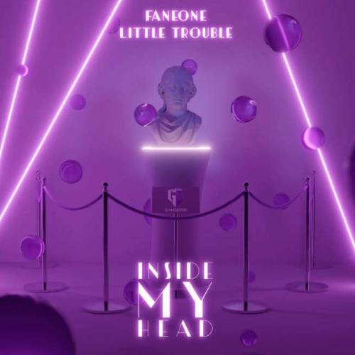FanEOne, Little Trouble - Inside My Head