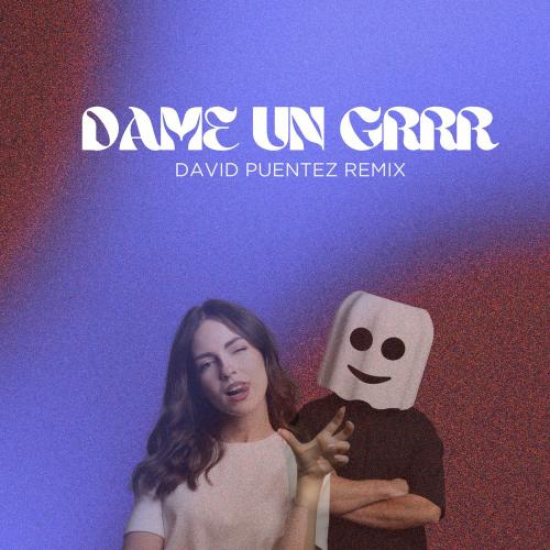 Fantomel, Kate Linn & David Puentez - Dame Un Grrr (David Puentez Radio Edit Remix)