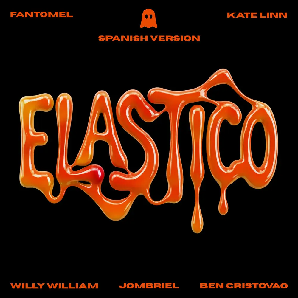 Elastico (Spanish Version) - Fantomel, KATE LINN, Willy William, Ben Cristovao, Jombriel