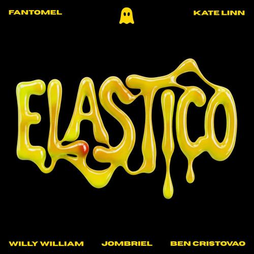 Fantomel, Willy William, Ben Cristovao & Jombriel feat. Kate Linn - Elastico