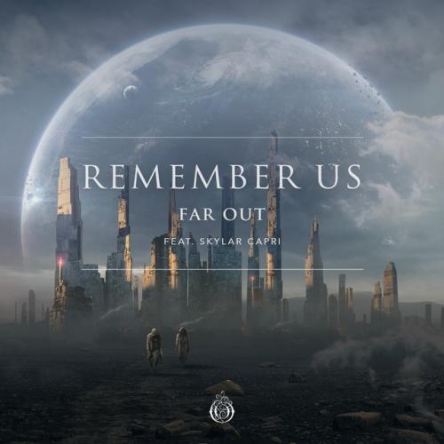 Far Out, Skylar Capri - Remember Us 