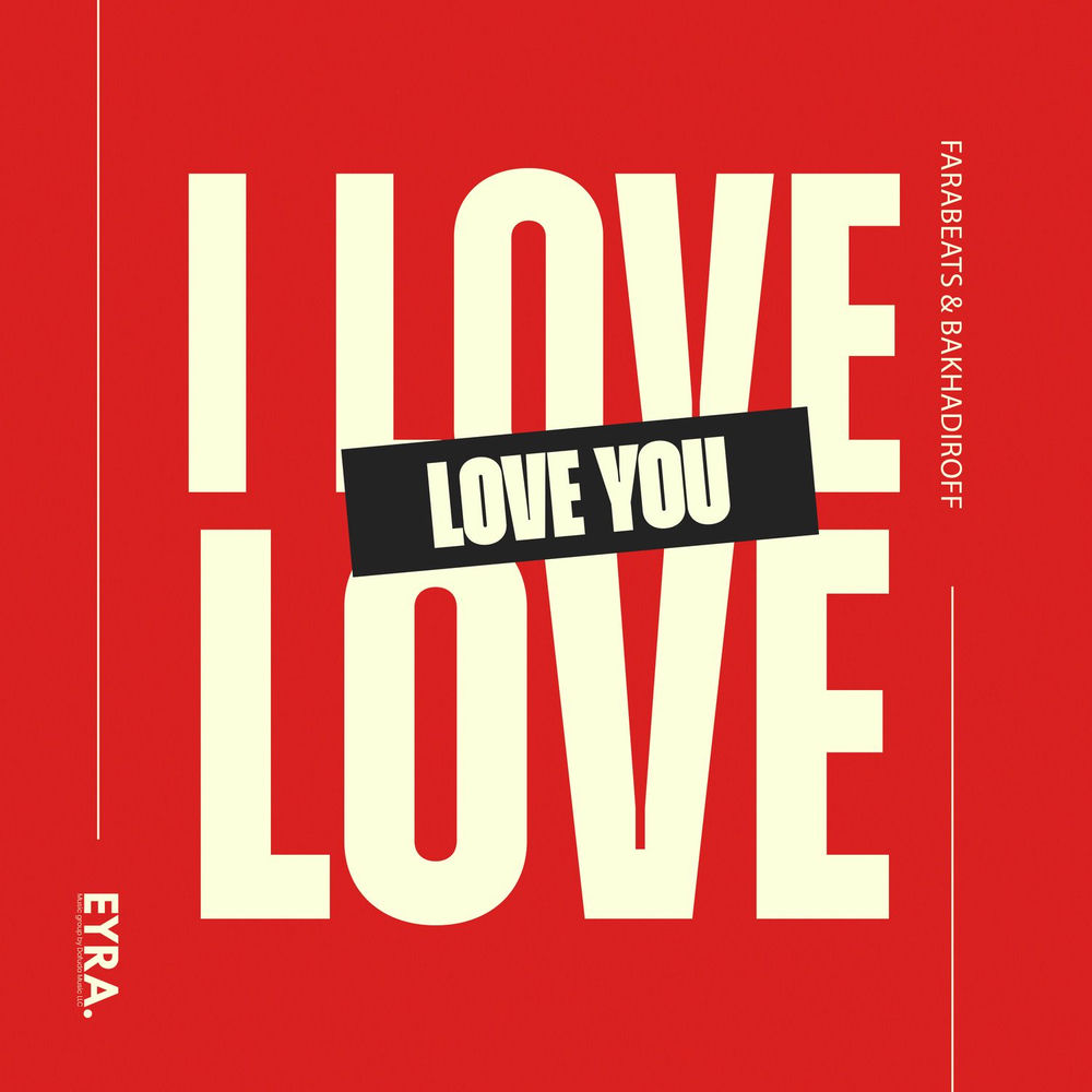 I Love Love Love You - FaraBeats & BAKHADIROFF