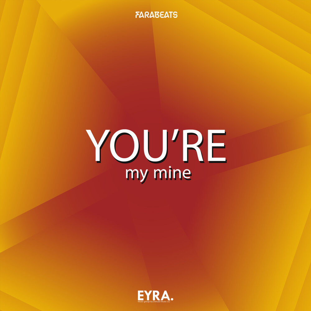 You’re My Mine - FaraBeats