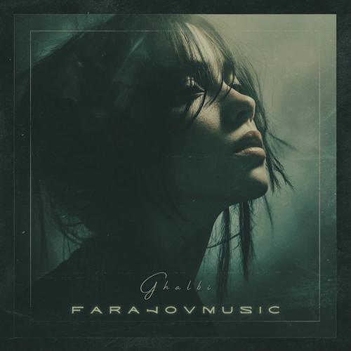 FarajovMusic - Ghalbi