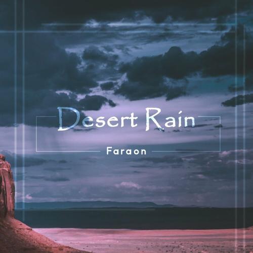 Desert Rain - Faraon