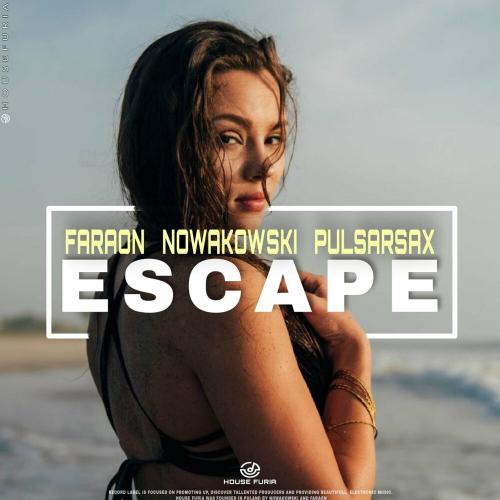 FaraoN & Nowakowski feat. PULSARSAX - Escape