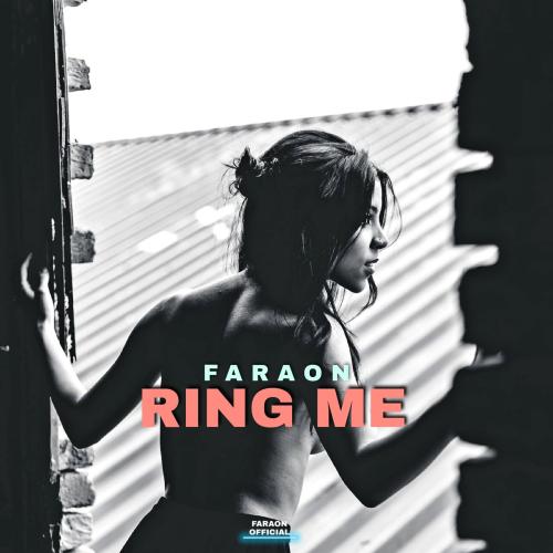 Ring Me - FARAON