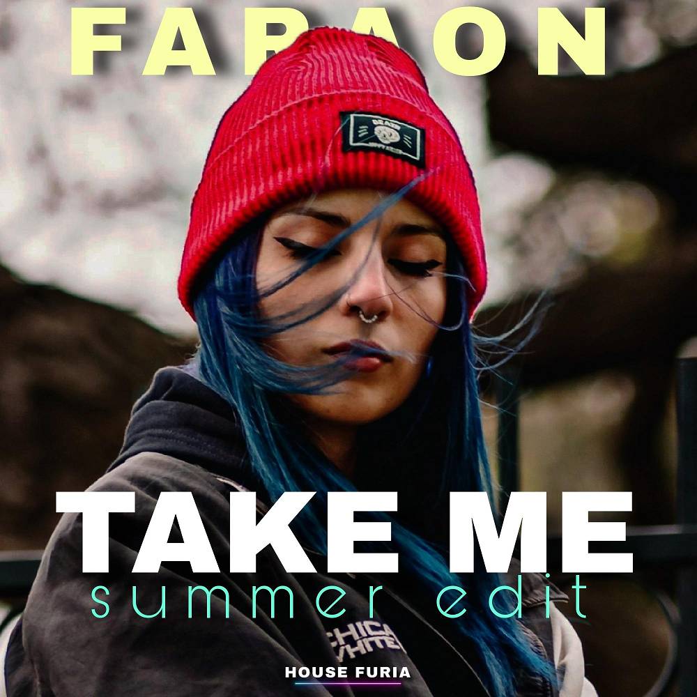Take Me (Summer Edit) - Faraon