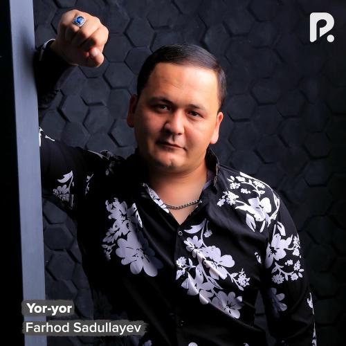 Yor-yor - Farhod Sadullayev
