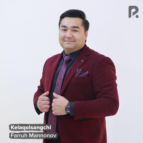 Kelaqolsangchi - Farruh Mannonov