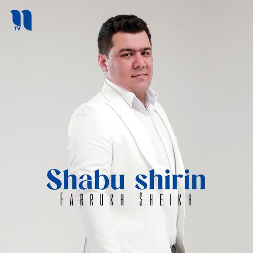 Shabu Shirin - Farrukh Sheikh