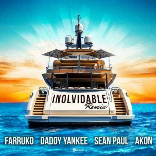 Farruko, Daddy Yankee, Sean Paul & Akon - Inolvidable (Remix)