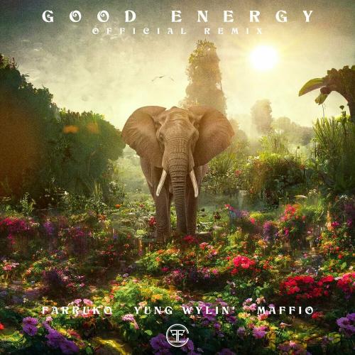 Farruko feat. Yung Wylin x Maffio - Good Energy (Remix)