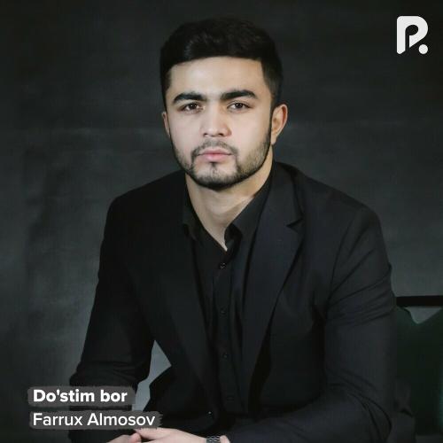Do'stim Bor - Farrux Almosov