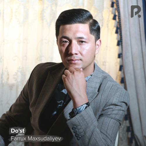 Do'st - Farrux Maxsudaliyev