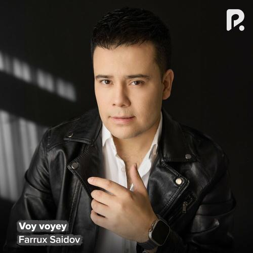 Voy Voyey - Farrux Saidov