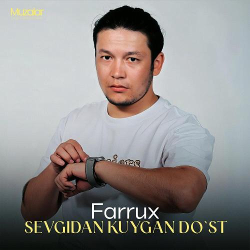 Farrux - Sevgidan Kuygan Do`st