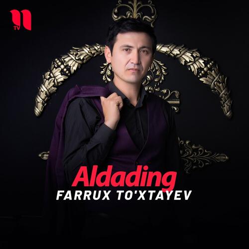 Farrux To'xtayev - Aldading
