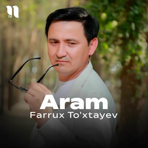 Farrux To'xtayev - Aram