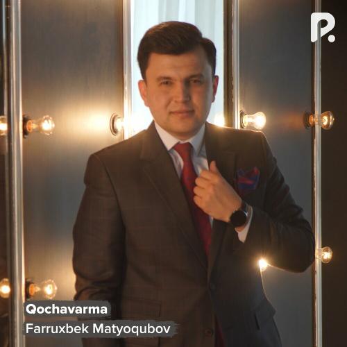 Qochavarma - Farruxbek Matyoqubov