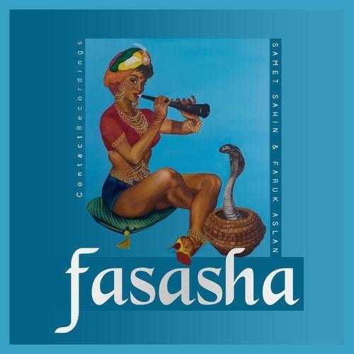 Faruk Aslan & Samet Åžahin - Fasasha