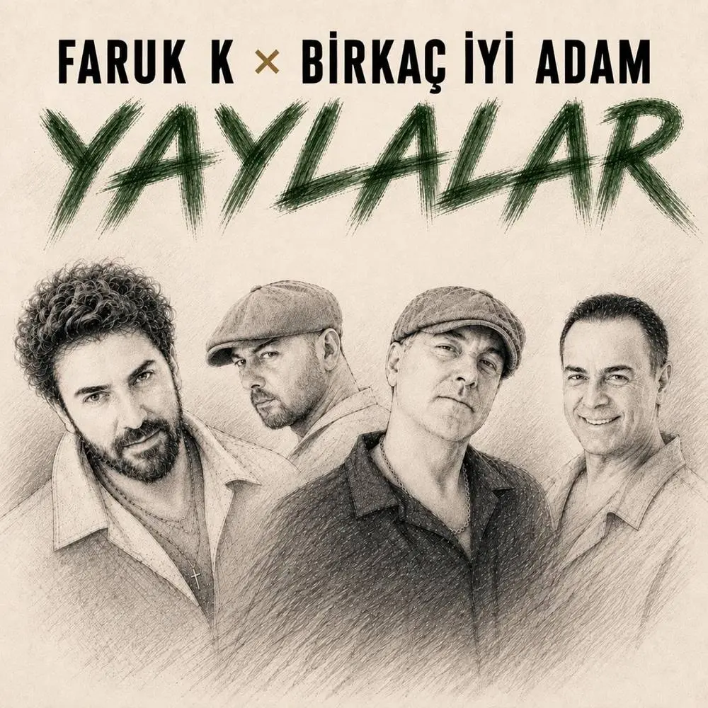 Yaylalar - Faruk K & Birkaç İyi Adam