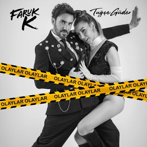 Faruk K & Tugce Guder - Olaylar Olaylar