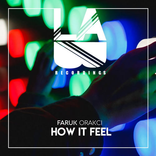 How It Feel - Faruk Orakci