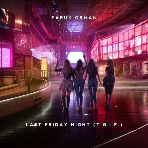 Faruk Orman - Last Friday Night (T.g.i.f.)