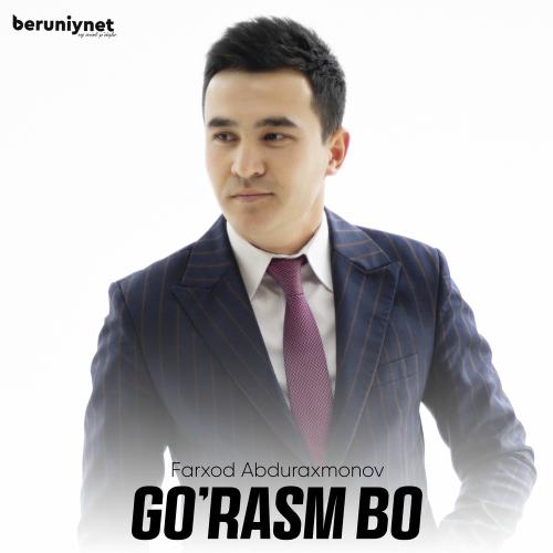 Go'rasm Bo - Farxod Abduraxmonov