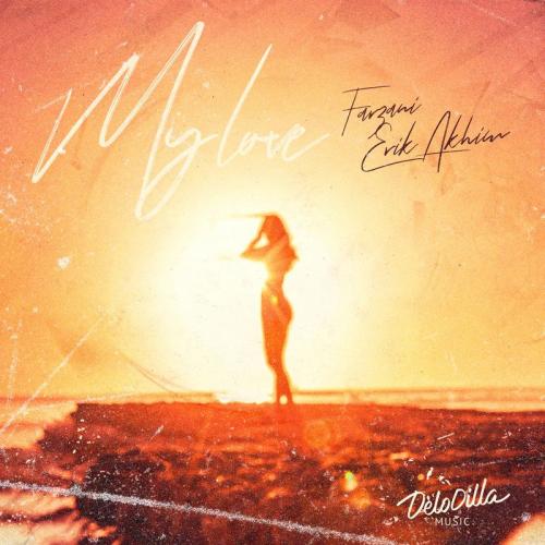 Farzani feat. Erik Akhim - My Love