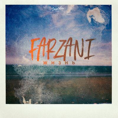 Farzani - Жизнь