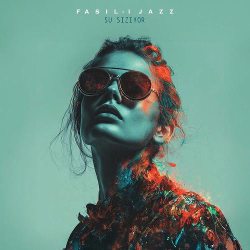 Su Sızıyor - Fasıl-ı Jazz