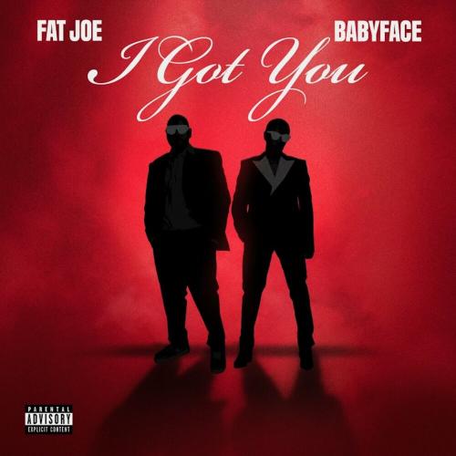 Fat Joe feat. Babyface - I Got You