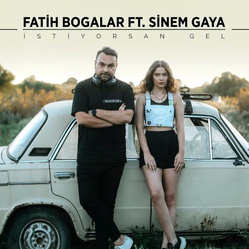 Fatih Bogalar, Sinem Gaya - Istiyorsan Gel