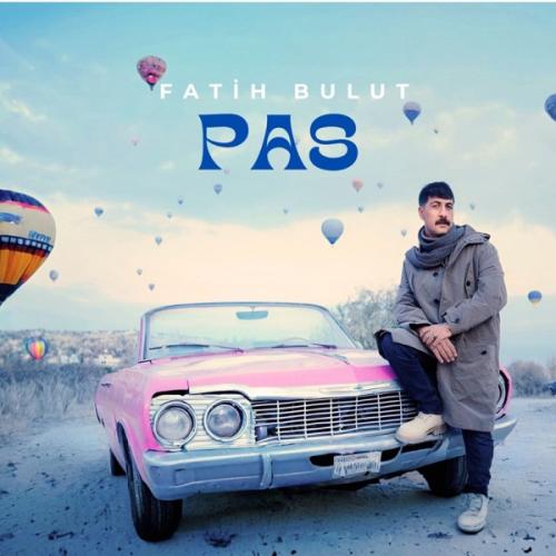 Pas - Fatih Bulut