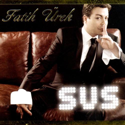 Sus - Fatih Ürek