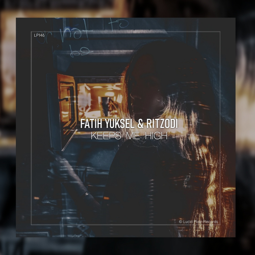 Fatih Yüksel & Ritzodi - Keeps Me High
