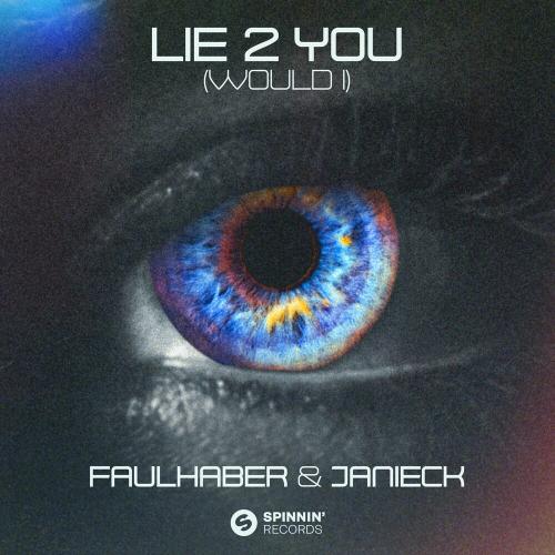 Faulhaber feat. Janieck - Lie 2 You (Would I)