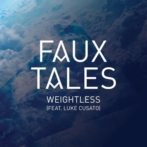 Faux Tales - Weightless (feat. Luke Cusato) 