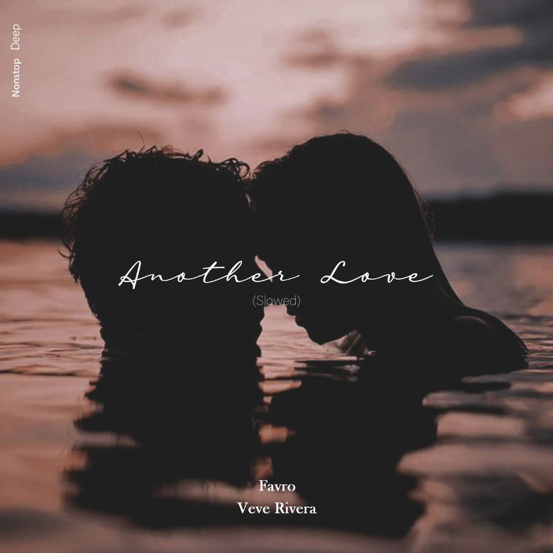 Another Love (Slowed) - Favro & Veve Rivera