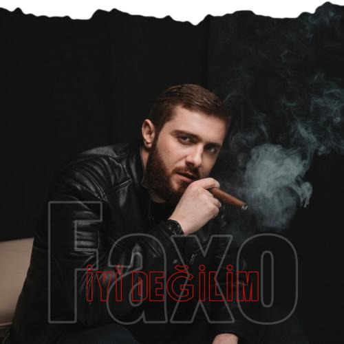 Faxo - İYİ DEĞİLİM